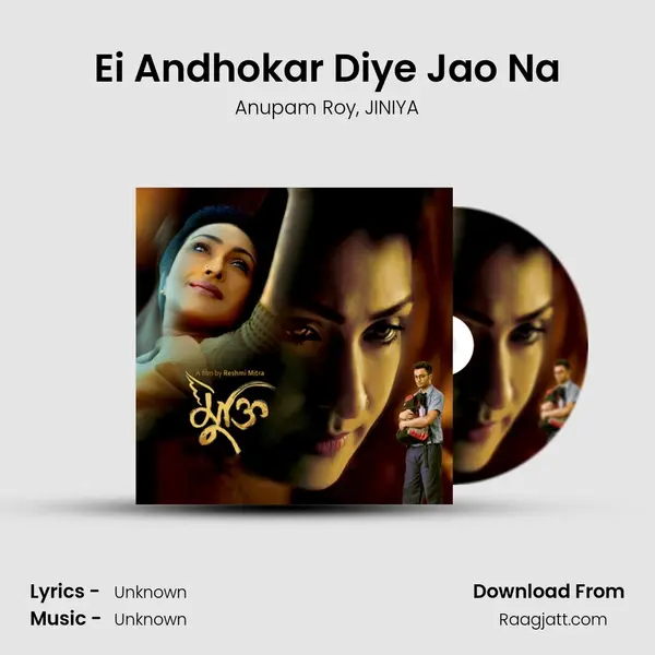 Ei Andhokar Diye Jao Na mp3 song