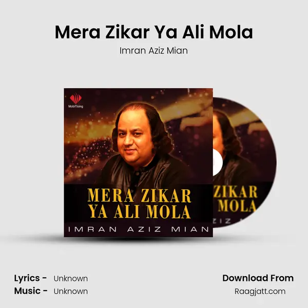 Mera Zikar Ya Ali Mola - Imran Aziz Mian album cover 