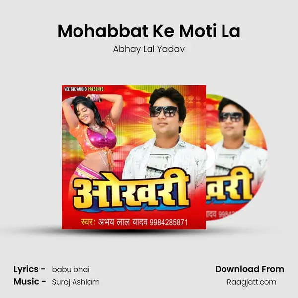 Mohabbat Ke Moti La - Abhay Lal Yadav album cover 