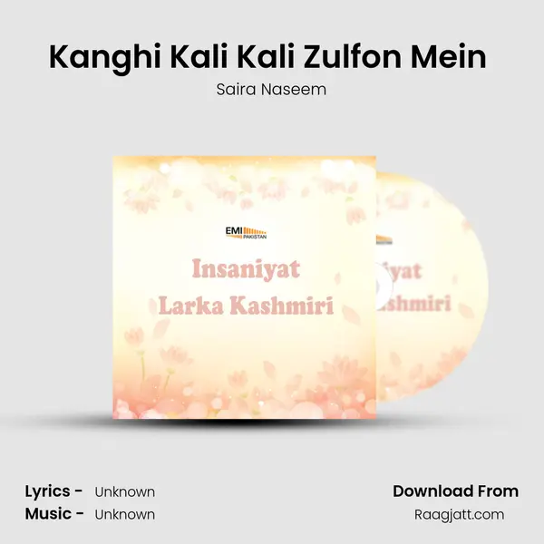 Kanghi Kali Kali Zulfon Mein (From Larka Kashmiri) mp3 song