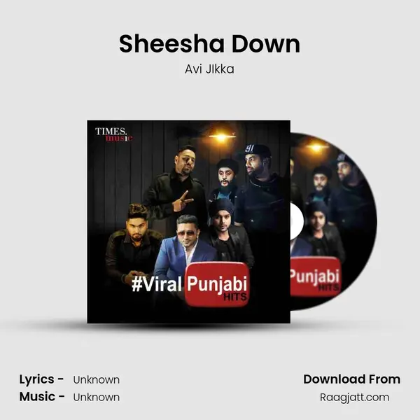 Sheesha Down mp3 song