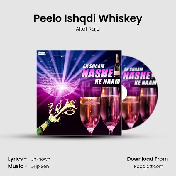 Peelo Ishqdi Whiskey mp3 song