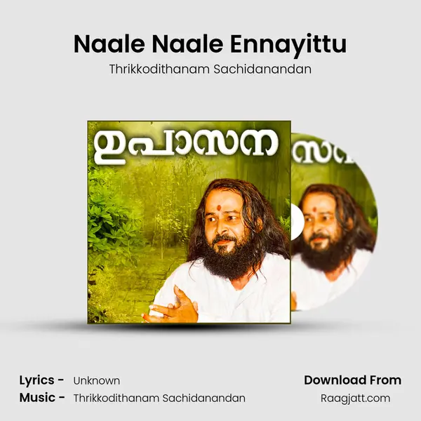 Naale Naale Ennayittu - Thrikkodithanam Sachidanandan album cover 