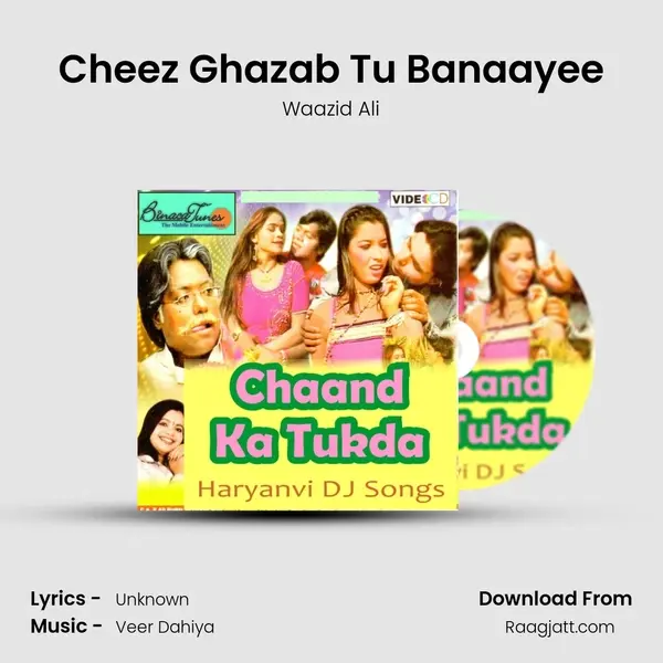 Cheez Ghazab Tu Banaayee mp3 song