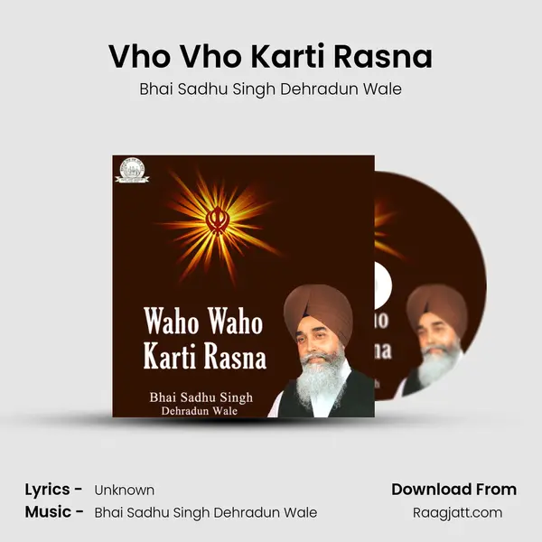 Vho Vho Karti Rasna - Bhai Sadhu Singh Dehradun Wale album cover 