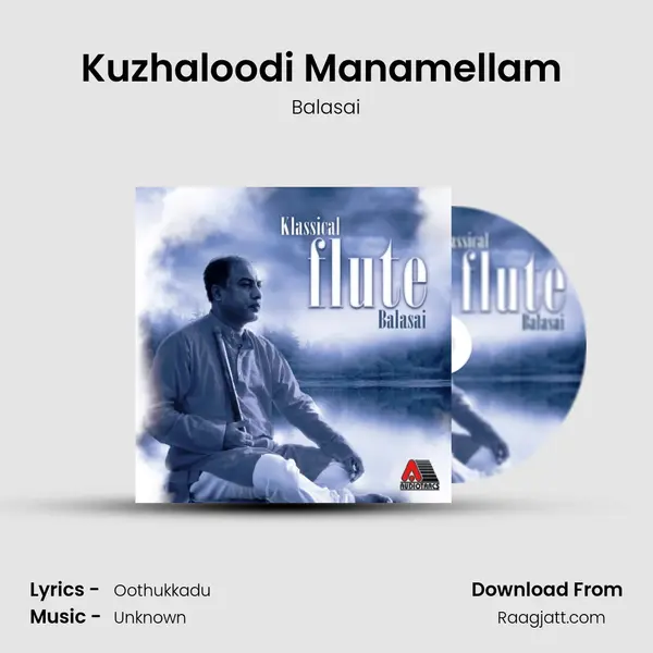 Kuzhaloodi Manamellam (Balasai) - Balasai album cover 