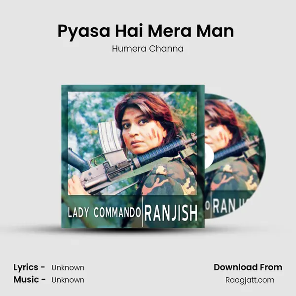 Pyasa Hai Mera Man (from Lady Commando) mp3 song