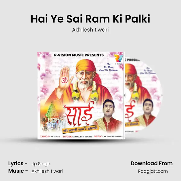 Hai Ye Sai Ram Ki Palki - Akhilesh tiwari album cover 