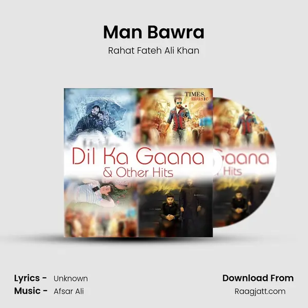 Man Bawra mp3 song