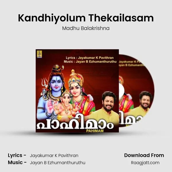 Kandhiyolum Thekailasam - Madhu Balakrishna album cover 