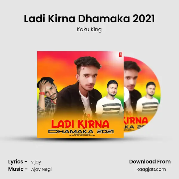 Ladi Kirna Dhamaka 2021 mp3 song