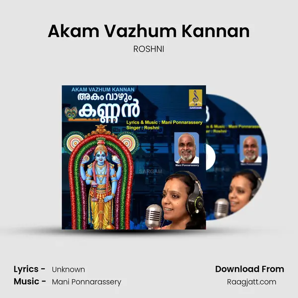 Akam Vazhum Kannan - ROSHNI mp3 song