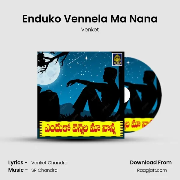 Enduko Vennela Ma Nana - Venket mp3 song