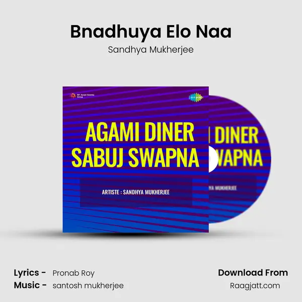 Bnadhuya Elo Naa - Sandhya Mukherjee album cover 