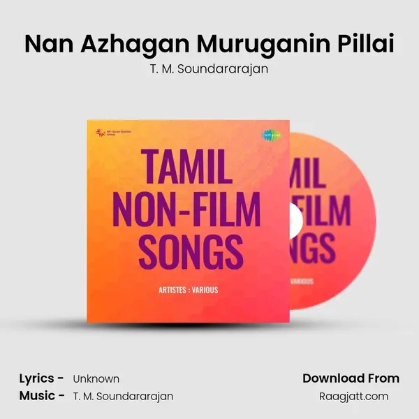 Nan Azhagan Muruganin Pillai - T. M. Soundararajan mp3 song