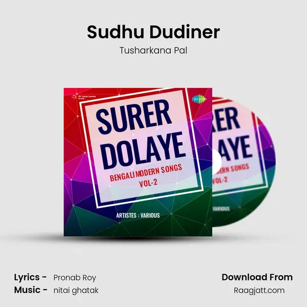 Sudhu Dudiner - Tusharkana Pal mp3 song