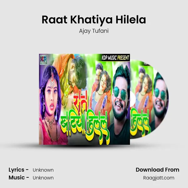 Raat Khatiya Hilela - Ajay Tufani album cover 