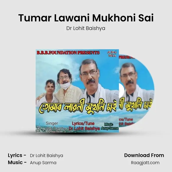 Tumar Lawani Mukhoni Sai - Dr Lohit Baishya album cover 