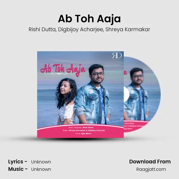 Ab Toh Aaja mp3 song