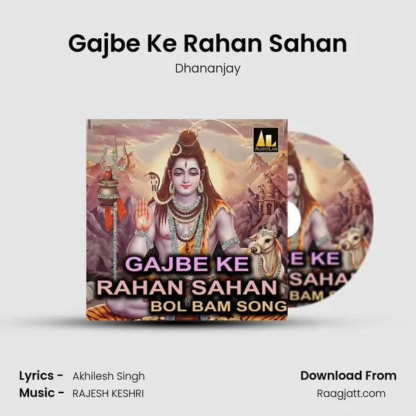 Gajbe Ke Rahan Sahan mp3 song