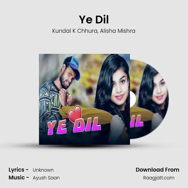 Ye Dil - Kundal K Chhura album cover 