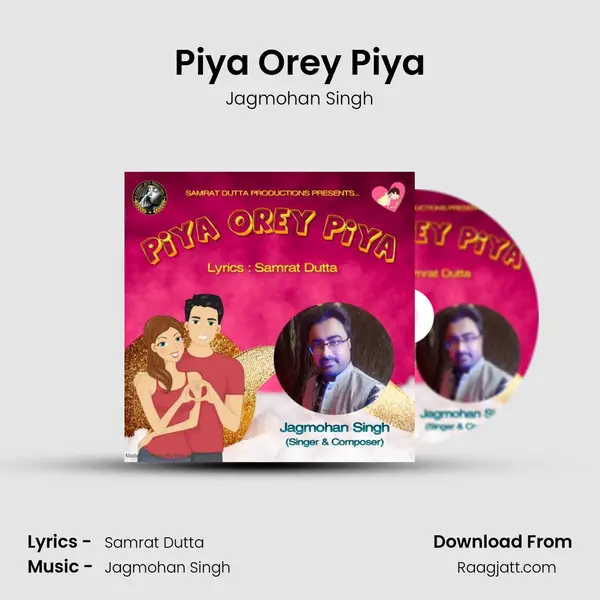 Piya Orey Piya - Jagmohan Singh album cover 