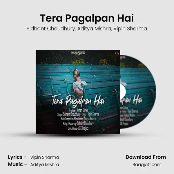 Tera Pagalpan Hai - Sidhant Choudhury album cover 