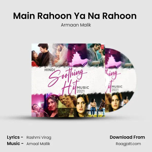 Main Rahoon Ya Na Rahoon (From Main Rahoon Ya Na Rahoon) mp3 song