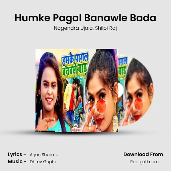 Humke Pagal Banawle Bada mp3 song