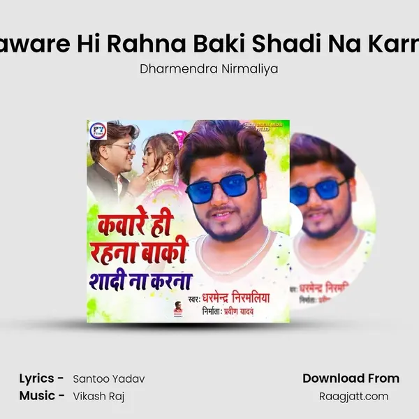 Kaware Hi Rahna Baki Shadi Na Karna - Dharmendra Nirmaliya album cover 