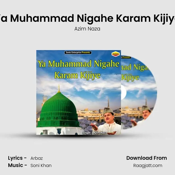 Ya Muhammad Nigahe Karam Kijiye - Azim Naza album cover 