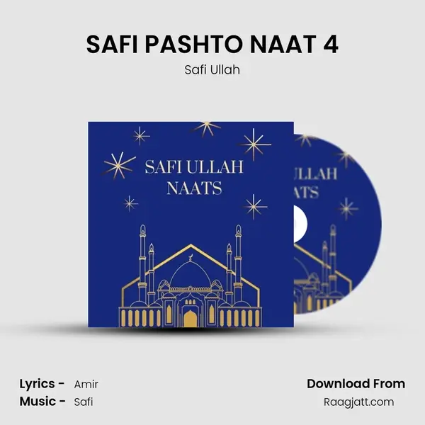 SAFI PASHTO NAAT 4 - Safi Ullah album cover 