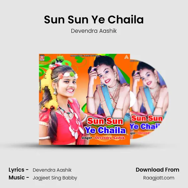 Sun Sun Ye Chaila - Devendra Aashik album cover 