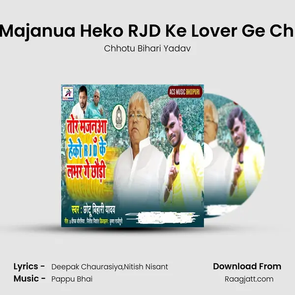 Tor Majanua Heko RJD Ke Lover Ge Chhori mp3 song