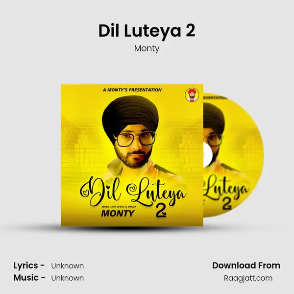 Dil Luteya 2 - Monty album cover 