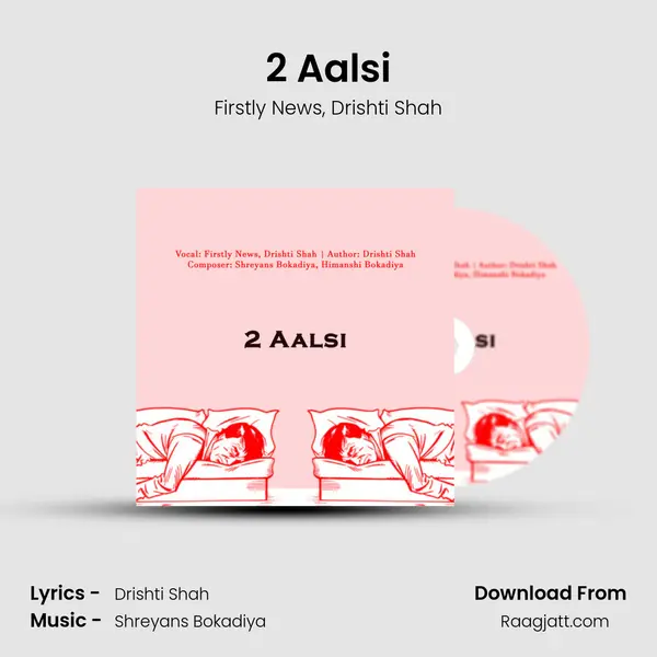 2 Aalsi mp3 song