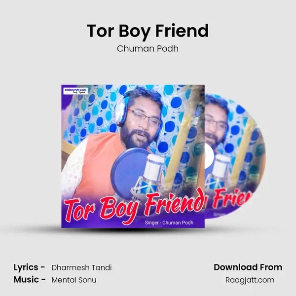 Tor Boy Friend - Chuman Podh album cover 