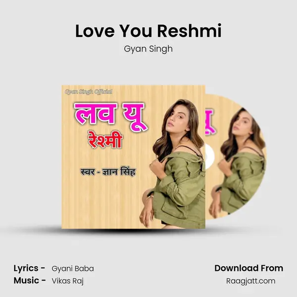 Love You Reshmi - Gyan Singh album cover 