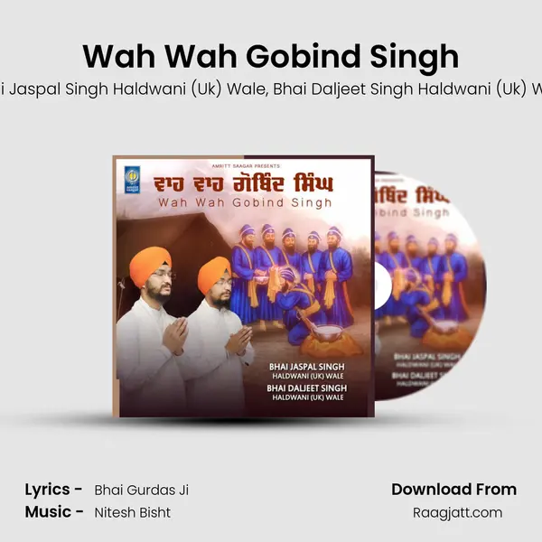 Wah Wah Gobind Singh - Bhai Jaspal Singh Haldwani (Uk) Wale album cover 