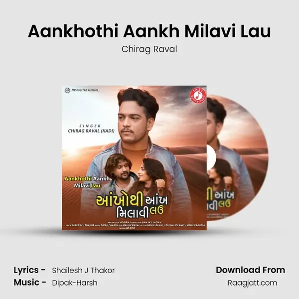 Aankhothi Aankh Milavi Lau mp3 song