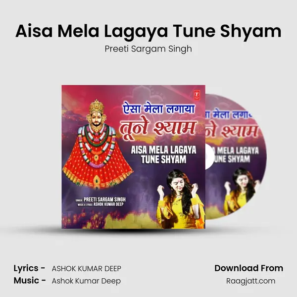 Aisa Mela Lagaya Tune Shyam - Preeti Sargam Singh album cover 