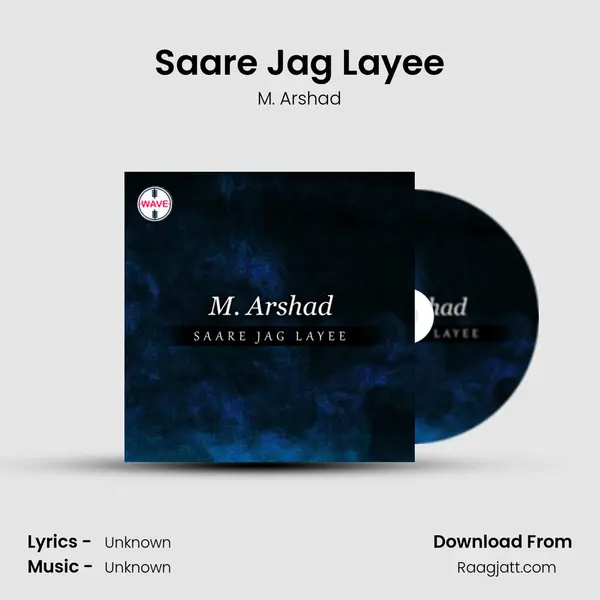 Saare Jag Layee - M. Arshad album cover 