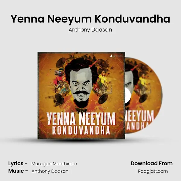 Yenna Neeyum Konduvandha - Anthony Daasan album cover 