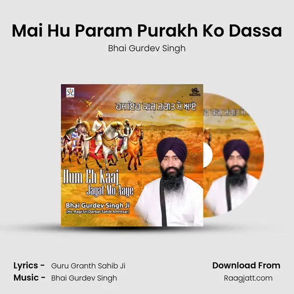 Mai Hu Param Purakh Ko Dassa mp3 song