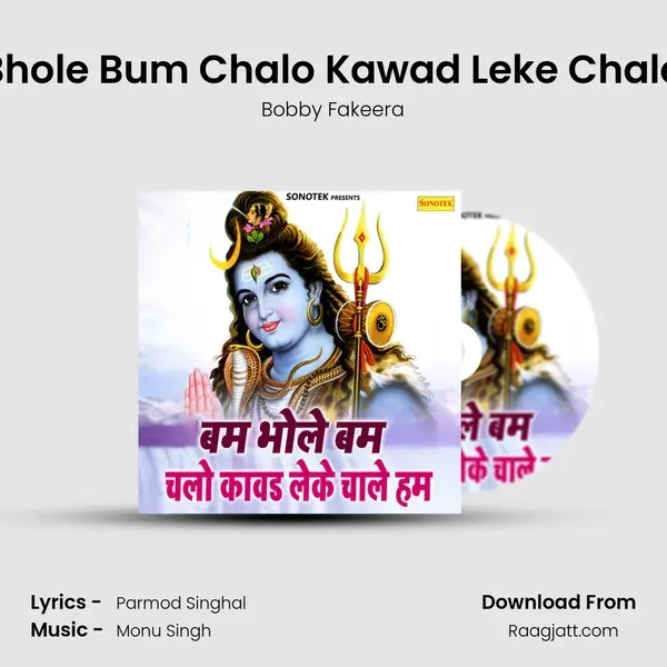 Bum Bhole Bum Chalo Kawad Leke Chale Hum - Bobby Fakeera album cover 