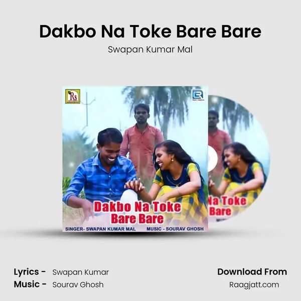 Dakbo Na Toke Bare Bare mp3 song