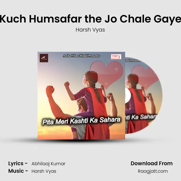 Kuch Humsafar the Jo Chale Gaye mp3 song