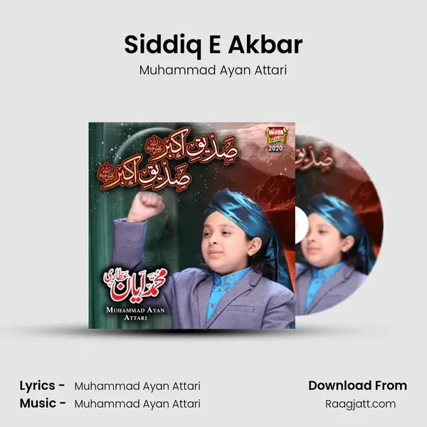 Siddiq E Akbar - Muhammad Ayan Attari album cover 