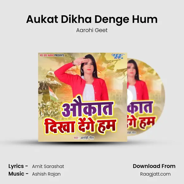 Aukat Dikha Denge Hum - Aarohi Geet album cover 