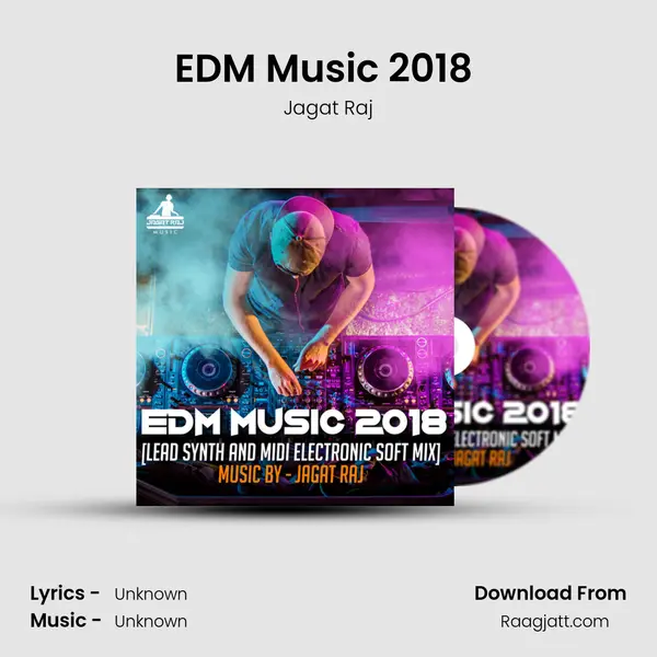 EDM Music 2018 (Lead Synth and Midi Electronic Soft Mix) - Jagat Raj album cover 